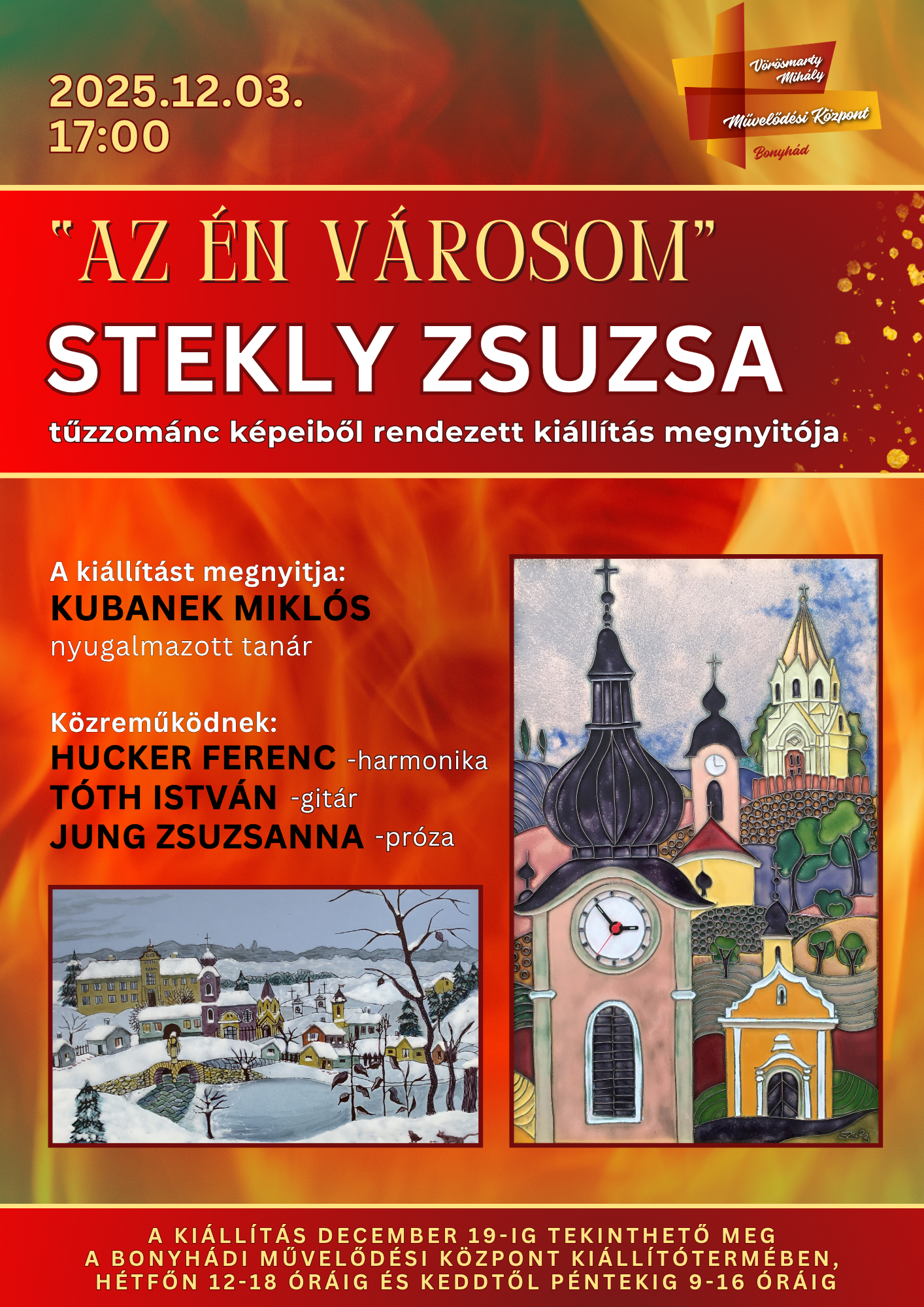 Szeretettel várjuk a művészeti események iránt érdeklődőket 2025.12.03-án, 17:00 órai kezdettel STEKLY ZSUZSA 