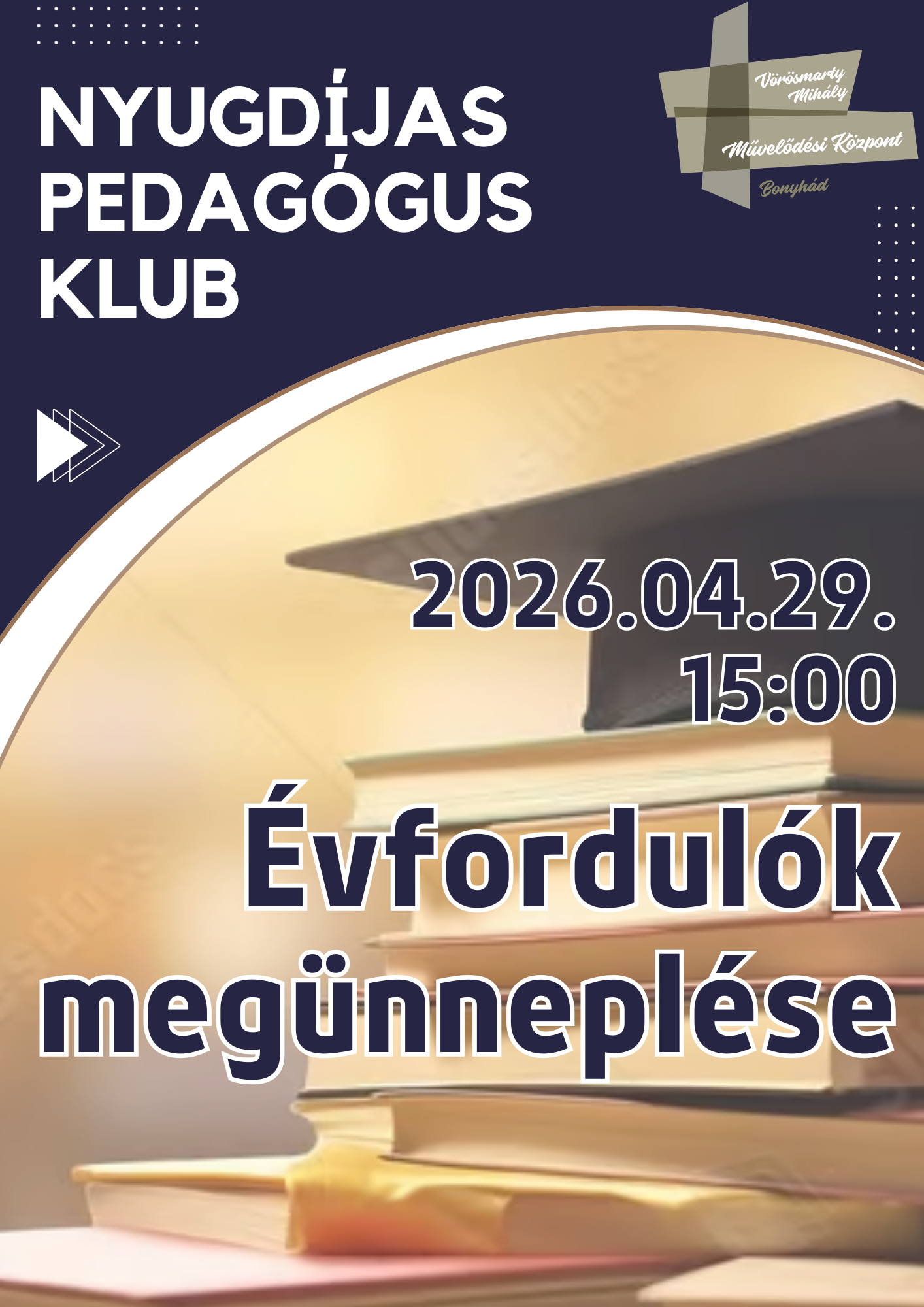 NYUGD&Iacute;JAS PEDAG&Oacute;GUS KLUB &aacute;prilis 29-&eacute;n  15 &oacute;rakor &Eacute;vfordul&oacute;k meg&uuml;nnepl&eacute;se