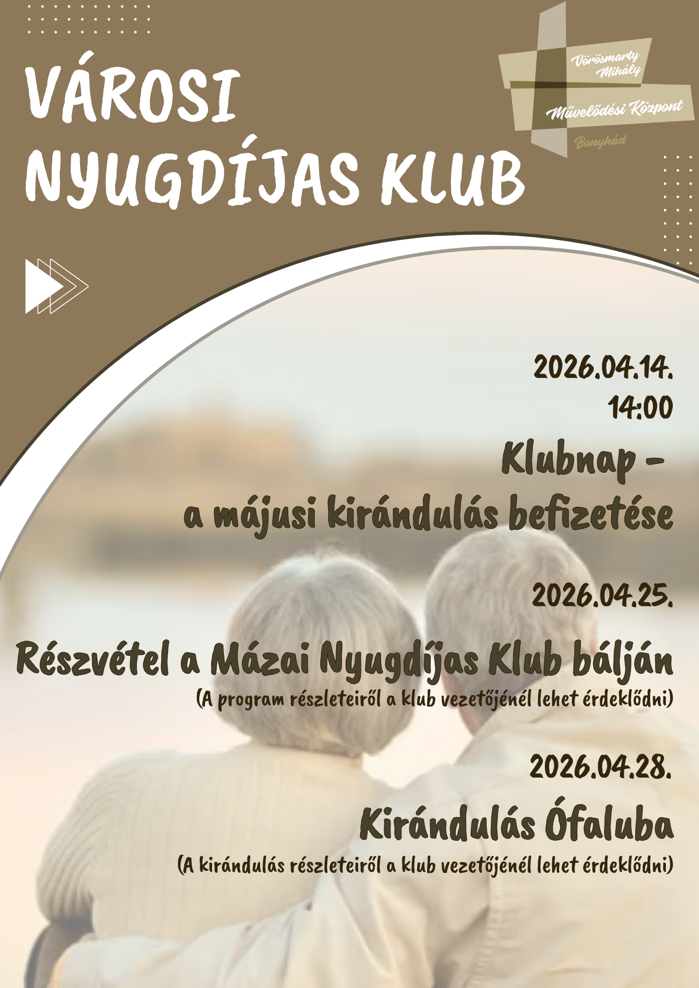 V&Aacute;ROSI NYUGD&Iacute;JAS KLUB &aacute;prilis 14-&eacute;n  14 &oacute;rakor Klubnap &ndash; kir&aacute;ndul&aacute;s befizet&eacute;se (m&aacute;jus 18-21.) &aacute;prilis 25-&eacute;n R&eacute;szv&eacute;tel a M&aacute;zai Nyugd&iacute;jas Klub b&aacute;lj&aacute;n (A program r&eacute;szleteiről a klub vezetőj&eacute;n&eacute;l lehet &eacute;rdeklődni) &aacute;prilis 28-&aacute;n Kir&aacute;ndul&aacute;s &Oacute;faluba (A kir&aacute;ndul&aacute;s r&eacute;szleteiről a klub vezetőj&eacute;n&eacute;l lehet &eacute;rdeklődni)