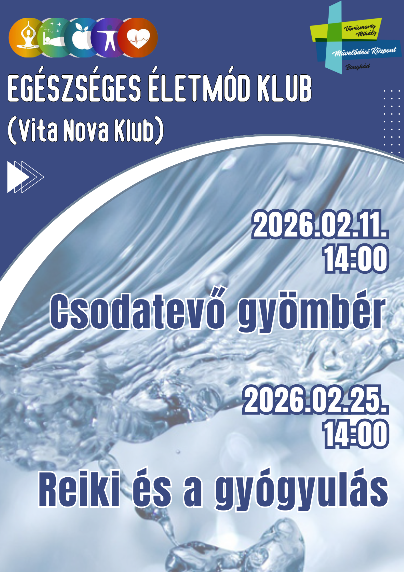VITA NOVA KLUB február 11-én 14 órakor Csodatevő gyömbér február 25-én 14 órakor Reiki és a gyógyulás