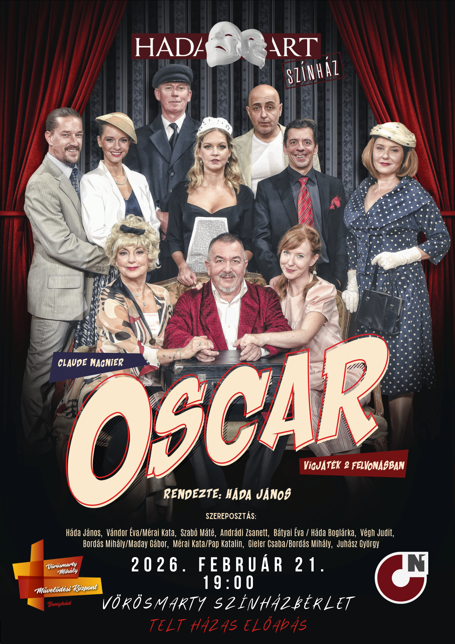 2026. febru&aacute;r 21-&eacute;n 19:00 &oacute;rakor V&ouml;r&ouml;smarty-b&eacute;rlet Claude Magnier: Oscar v&iacute;gj&aacute;t&eacute;k k&eacute;t felvon&aacute;sban A HadArt Sz&iacute;nh&aacute;z vend&eacute;gj&aacute;t&eacute;ka Az előad&aacute;s telt h&aacute;zas!