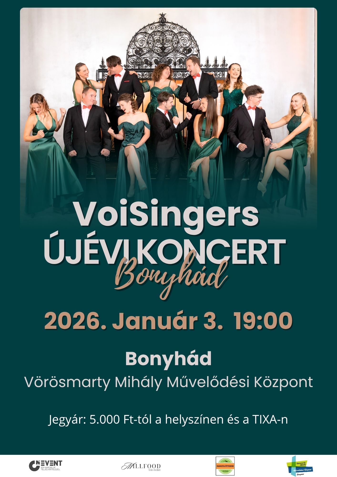VoiSingers &Uacute;j&eacute;vi Koncert 2026 2026. janu&aacute;r 3-&aacute;n (szombat), 19:00 &oacute;rakor K&ouml;sz&ouml;ntsd a 2026-os esztendőt a VoiSingers &Uacute;j&eacute;vi Koncertj&eacute;n! Egy fergeteges zenei &eacute;lm&eacute;ny v&aacute;r r&aacute;d a művelőd&eacute;si k&ouml;zpont sz&iacute;nh&aacute;zterm&eacute;ben! Gyere el, &eacute;s &uuml;nnepelj vel&uuml;nk!  //FOLYAMATOSAN BŐV&Uuml;LŐ REPERTO&Aacute;RRAL//  Jegy&aacute;r: 5.000 Ft-t&oacute;l a TIXA-n &eacute;s az int&eacute;zm&eacute;nyben Inform&aacute;ci&oacute;: 0670/656-6604
